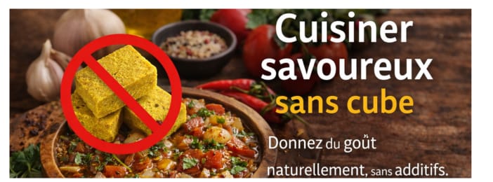 Mini guide : Cuisiner savoureux sans cube