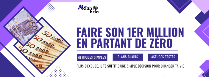 De Zéro à Votre Premier million