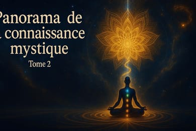 PANORAMA DE LA CONNAISSANCE MYSTIQUE TOME 2