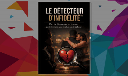 🔔 Le Détecteur d’Infidélité™ : L'art de démasquer un homme qui te trompe sans fouiller son téléphone