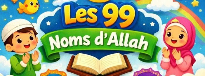 VIDÉOS LUDIQUE BILINGUES FRANÇAIS-ARABES : LES 99 NOMS D’ALLAH POUR ENFANTS.+(BONUS OFFERT)