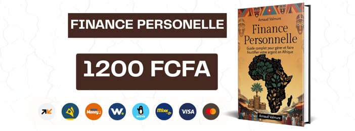 Finance Personnelle Guide complet pour gérer et faire fructifier votre argent en Afrique