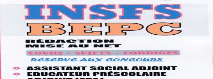 ANNALES CORRIGEES (PDF) INSFS NIVEAU BEPC