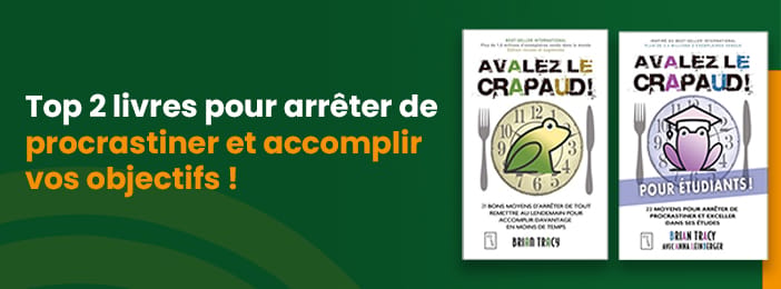 Arrêter de procrastiner et accomplir vos objectifs !