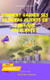 COMMENT GAGNER SES PREMIERS CLIENTS EN TANT QUE FREELANCE ?