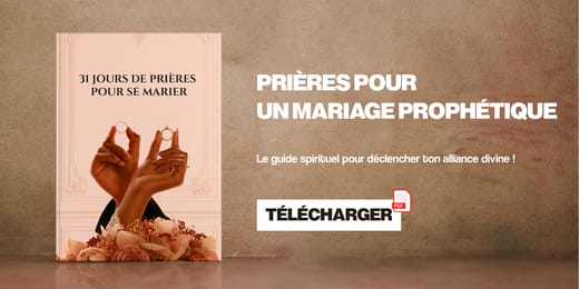 31 Jours de prières et déclarations prophétiques pour se marier cette année