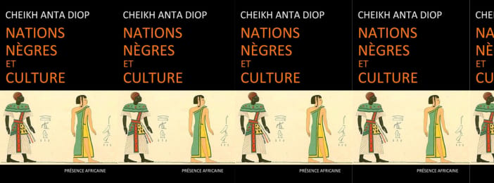 NATION NEGRES ET CULTURE (Thèse de Cheick Anta Diop)