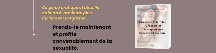 Comment atteindre l'orgasme et développer une sexualité épanouie