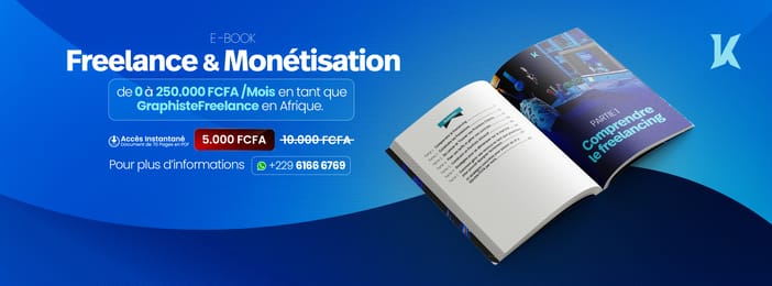 Freelance et monétisation : de 0 à 250.000fcfa/mois en tant que graphiste freelance en Afrique.