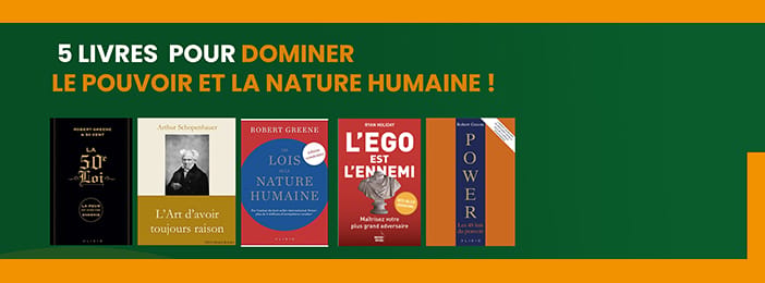 5 LIVRES POUR DOMINER LE POUVOIR ET LA NATURE HUMAINE !