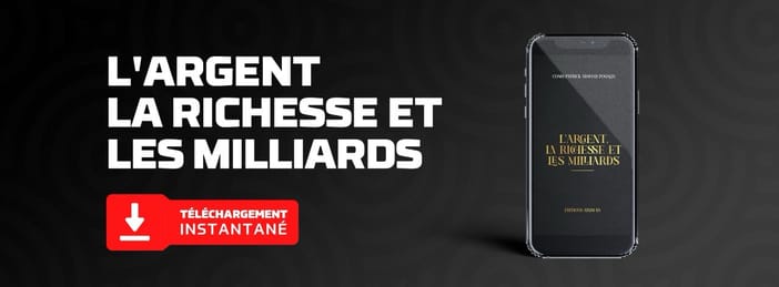 L'ARGENT,LA RICHESSE ET LES MILLIARDS