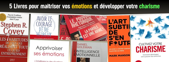 Maîtrise vos émotions et Devenez une personne plus charismatique