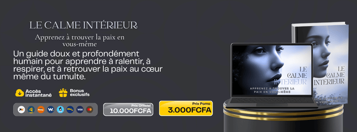 Le Calme Intérieur : Guide Pratique Pour Apaiser Votre Esprit