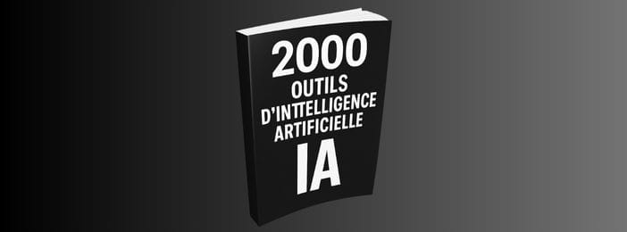 2000 (Outils d’Intelligence Artificielle) IA POUR CHANGER VOTRE VIE