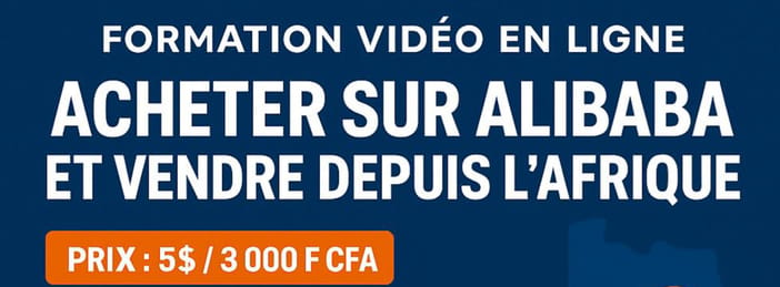 FORMATION ALIBABA ACHETER ET VENDRE DEPUIS L’AFRIQUE.