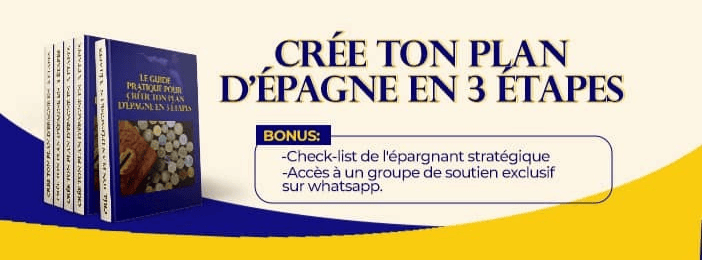 LE GUIDE PRATIQUE POUR CRÉER TON PLAN D’ÉPARGNE EN 3 ÉTAPES