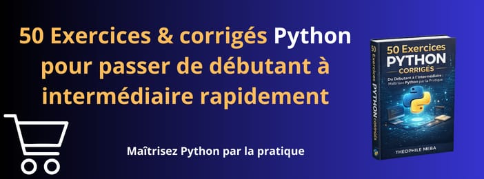 🐍 50 Exercices Python Corrigés - Du Débutant à l’Intermédiaire : Maîtrisez Python par la Pratique