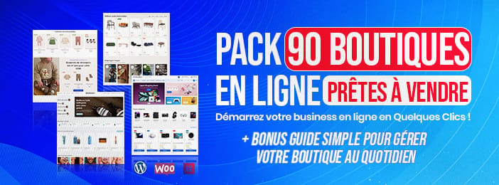 Pack 90 Boutiques en ligne clé en main, Prêtes à l’emploi avec WooCommerce