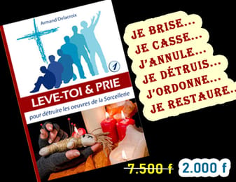 (eBook) LEVE-TOI & PRIE POUR DETRUIRE LES OEUVRES DE LA SORCELLERIE