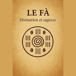 Le Fâ : Divination et sagesse