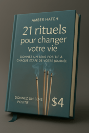 21 rituels pour changer votre vie