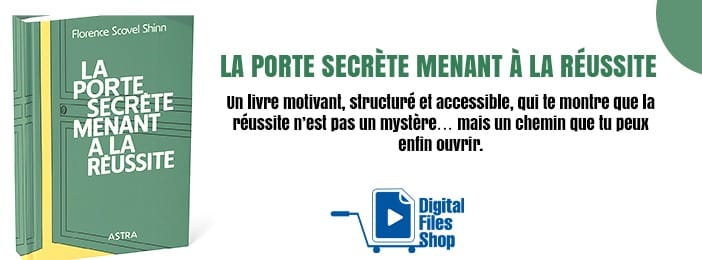La Porte Secrète menant à la Réussite