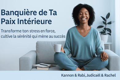Banquière de Ta Paix Intérieure:  cultive la sérénité qui mène au succès