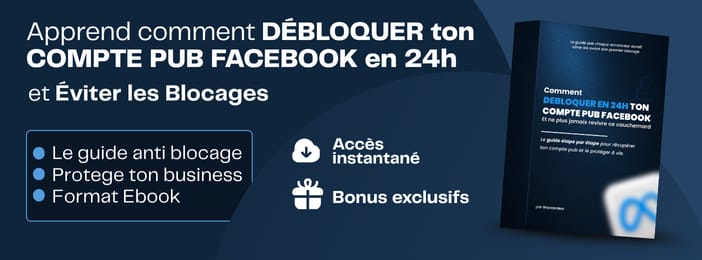 Comment Débloquer Facilement Votre Compte Pub Facebook en Moins de 24h