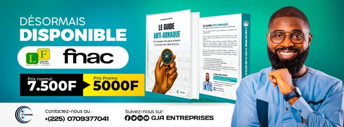LE GUIDE ANTI-ARNAQUE, 10+1 étapes clés pour acheter un terrain en Côte d’Ivoire.