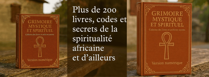 GRIMOIRE MYSTIQUE ET SPIRITUEL(livres et archives secrets)