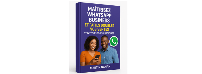 MAITRISER WHASAPHT BUSINESS ET FAITE DOUBLER VOS VENTES
