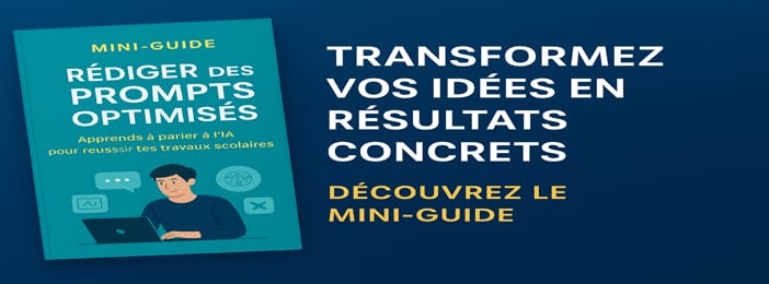 Mini-Guide: Rédiger des Prompts Optimisés pour Devoirs & Mémoires