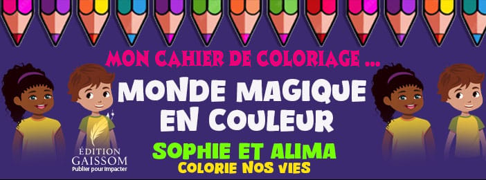 mon cahier de coloriage Monde magique en couleur alima et sophie