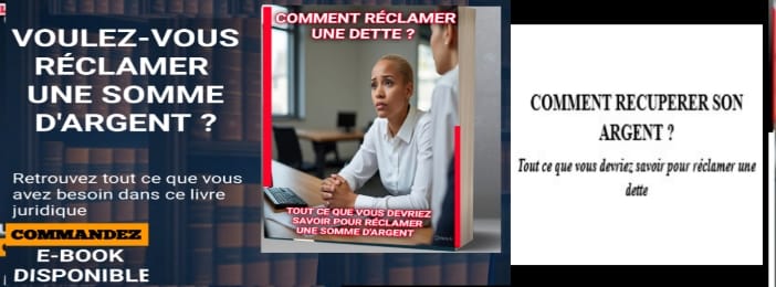 COMMENT RÉCUPÉRER SON ARGENT ? TOUT CE QUE VOUS DEVRIEZ SAVOIR POUR RÉCLAMER UNE DETTE