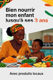 Bien nourrir mon enfant jusqu'à ses 3 ans