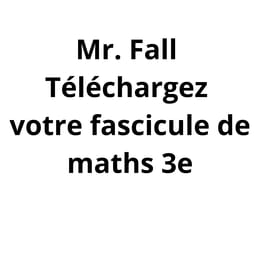 Fascicule Maths 3e : Guide Complet pour Réussir en Troisième