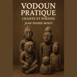 Vodoun-Pratique, chants et poésies