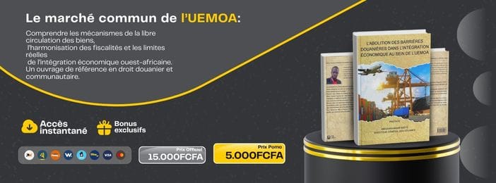 Le marché commun de l’UEMOA: Du régime préférentiel communautaire au Tarif Extérieur Commun.