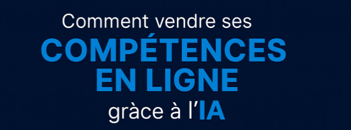 Comment vendre ses compétences grâce à IA