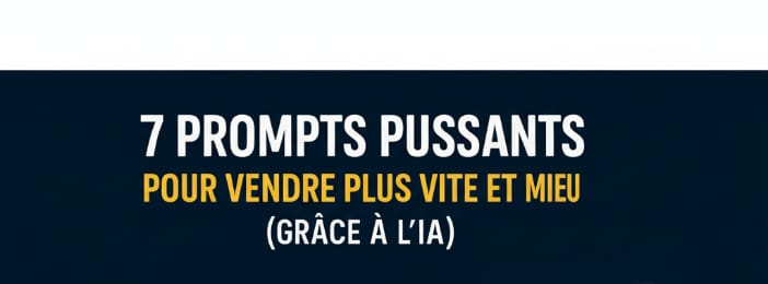 7 prompt pour vendre