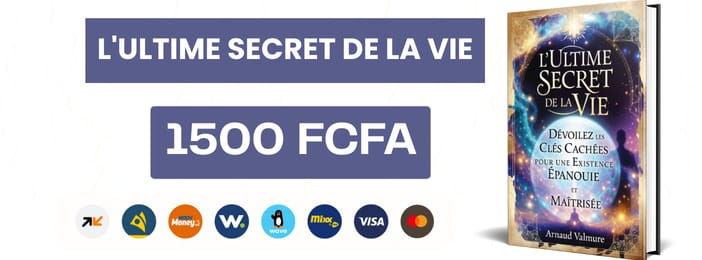 L'Ultime Secret de la Vie Dévoilez les Clés Cachées pour une Existence Épanouie et Maîtrisée
