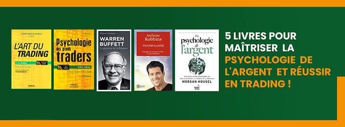 5 LIVRES POUR MAÎTRISER LA PSYCHOLOGIE DE L'ARGENT ET RÉUSSIR EN TRADING !