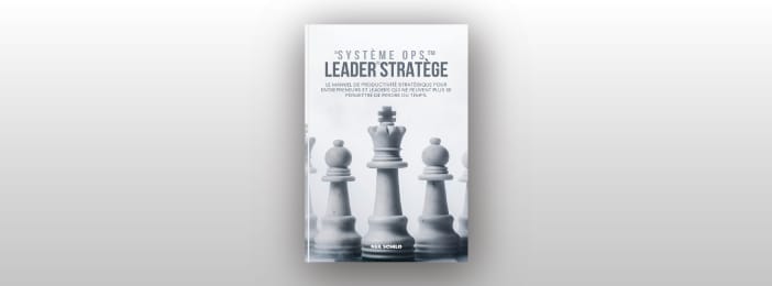 Le SYSTÈME OPS™ du leader stratège