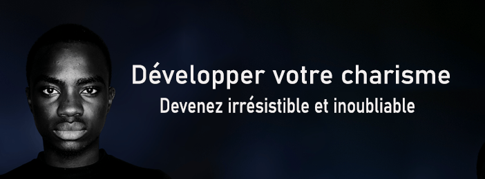 Guide complet : Développez votre charisme