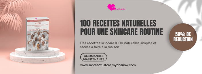 100 RECETTES NATURELLES POUR UNE SKINCARE ROUTINE
