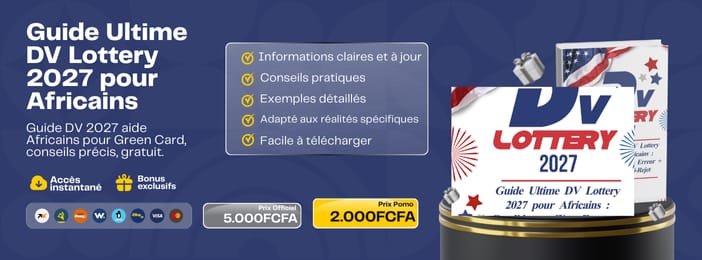 Guide Ultime DV Lottery 2027 pour Africains