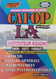 COMPILATIONS ANCIENS SUJETS CORRIGES CAFOP DE 2010 à 2023