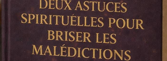 [Produit N° 12] Deux recettes pour BRISER les MALEDICTIONS