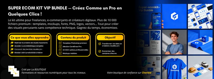 SUPER ECOM KIT VIP BUNDLE — Créez Comme un Pro en Quelques Clics !