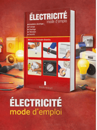 L'électricité : Mode d'emploi